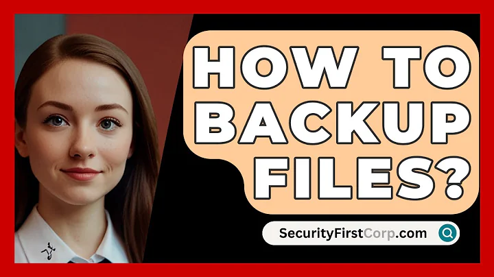 How To Backup Files? - SecurityFirstCorp.com