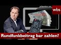 GEZ Trick: Rundfunkbeitrag in bar bezahlen? | Anwalt Christian Solmecke