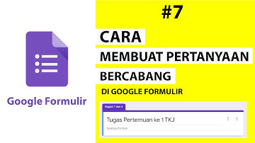 Tutorial Cara Membuat Pertanyaan Bercabang di Google Formulir - Google Classroom