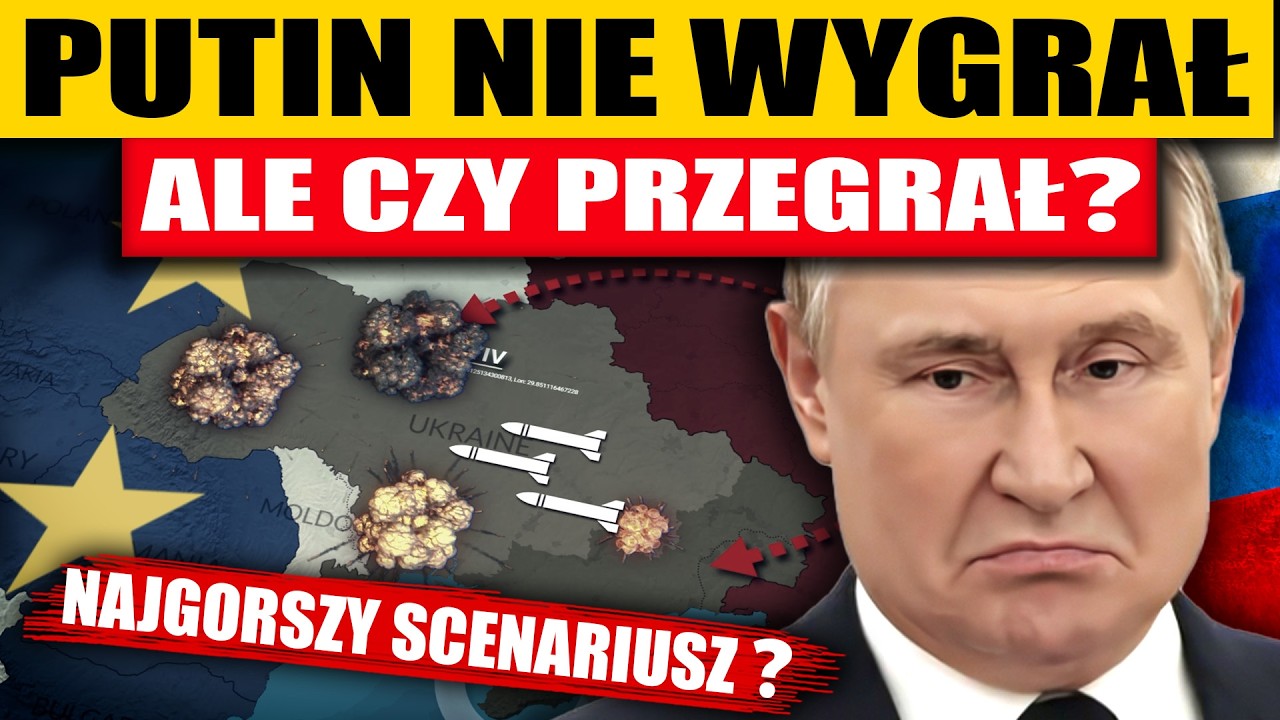 PUTIN NIE WYGRAŁ, ALE CZY PRZEGRAŁ? -  NAJGORSZY SCENARIUSZ?