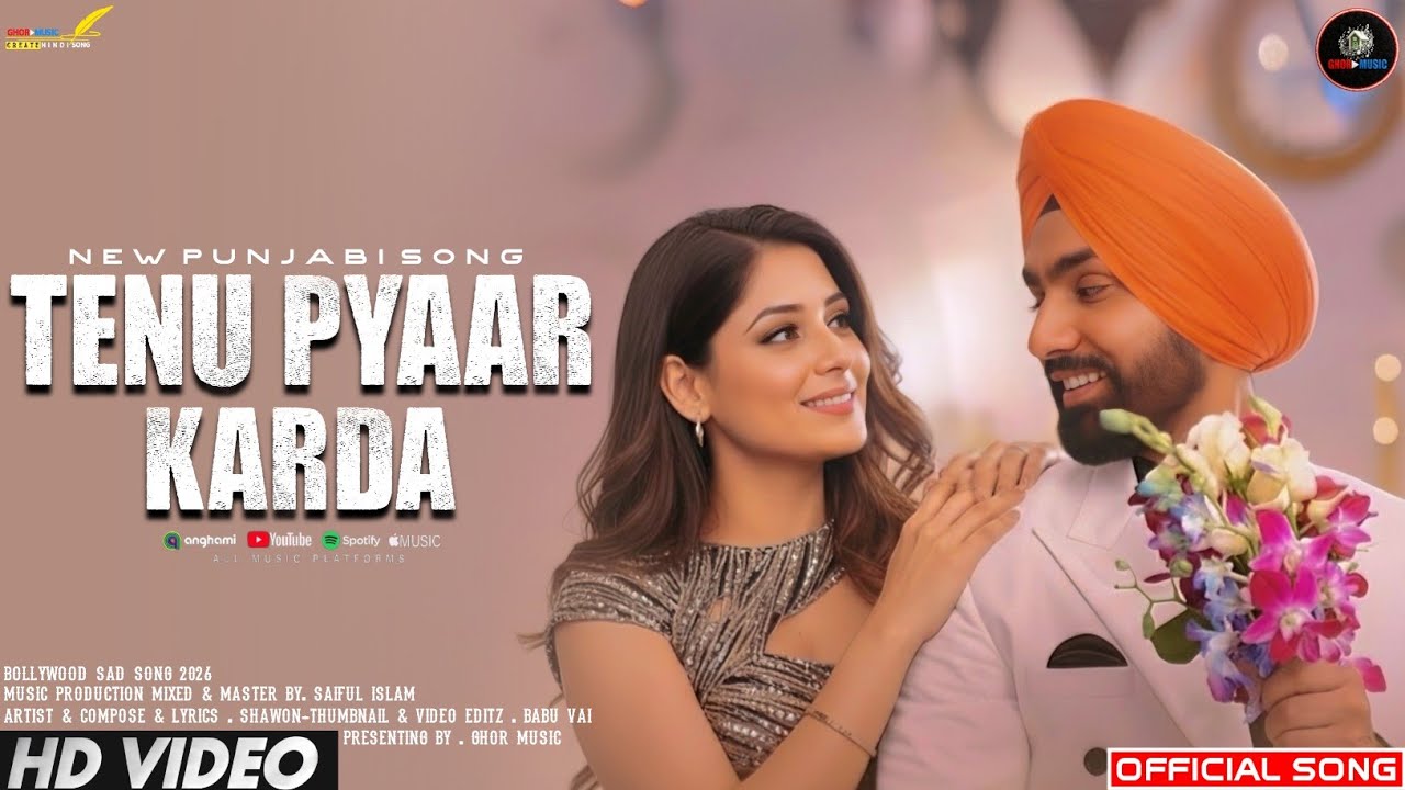 Tenu Pyaar Karda 💖 | Fan Made | New Punjabi Love Song 2026 | Best Punjabi Romantic Hits | Ghor Music