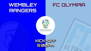 WEMBLEY RANGERS VS FC OLYMPIA - SOMALI BRITISH CHAMPIONS SEMI-FINAL 1ST LEG (LIVE STREAM)