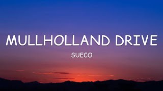 Sueco - Mullholland Drive Lyrics