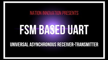 UART | FSM Based | Clock Divider Based | Nation Innovation | B.Tech Final Year Project