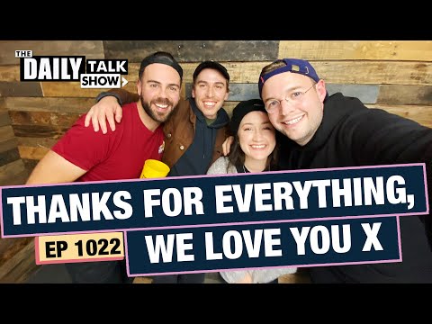 #1022 - Goodbye. We Love You - The Daily Talk Show thumbnail