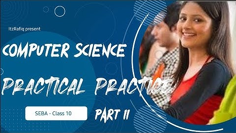SEBA Class 10 Computer Science Practical Half Yearly Sample Question Paper P2