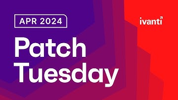 April 2024 Ivanti Patch Tuesday