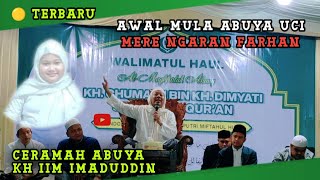 Tausiyah Terbaru Abah Kh Iim Imaduddin | Awal Mula Abuya Mere Ngaran Farhan