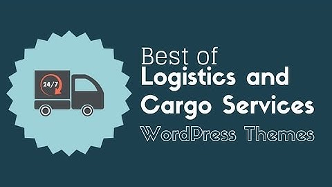 Best of Logistics, Transportation, Cargo Services WordPress Themes