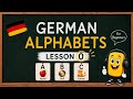 German Alphabet for Beginners 🇩🇪 | Lesson 0 | Learn German A1 From Zero