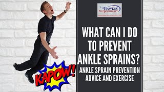 What Can I Do To Prevent Ankle Sprains Ankle Sprain Prevention Advice And Exercise