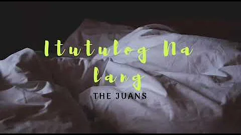 Itutulog nalang  with lyrics