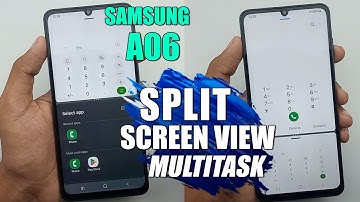 How To Use Split Screen View Multitasking Samsung Galaxy A06