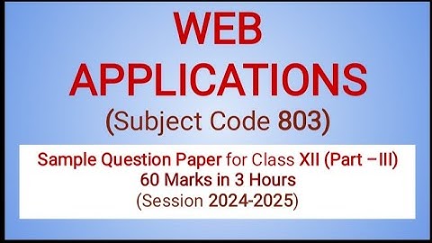 Web Applications (803) | Sample Question Paper | Class 12/XII | 2024-2025 | Part III