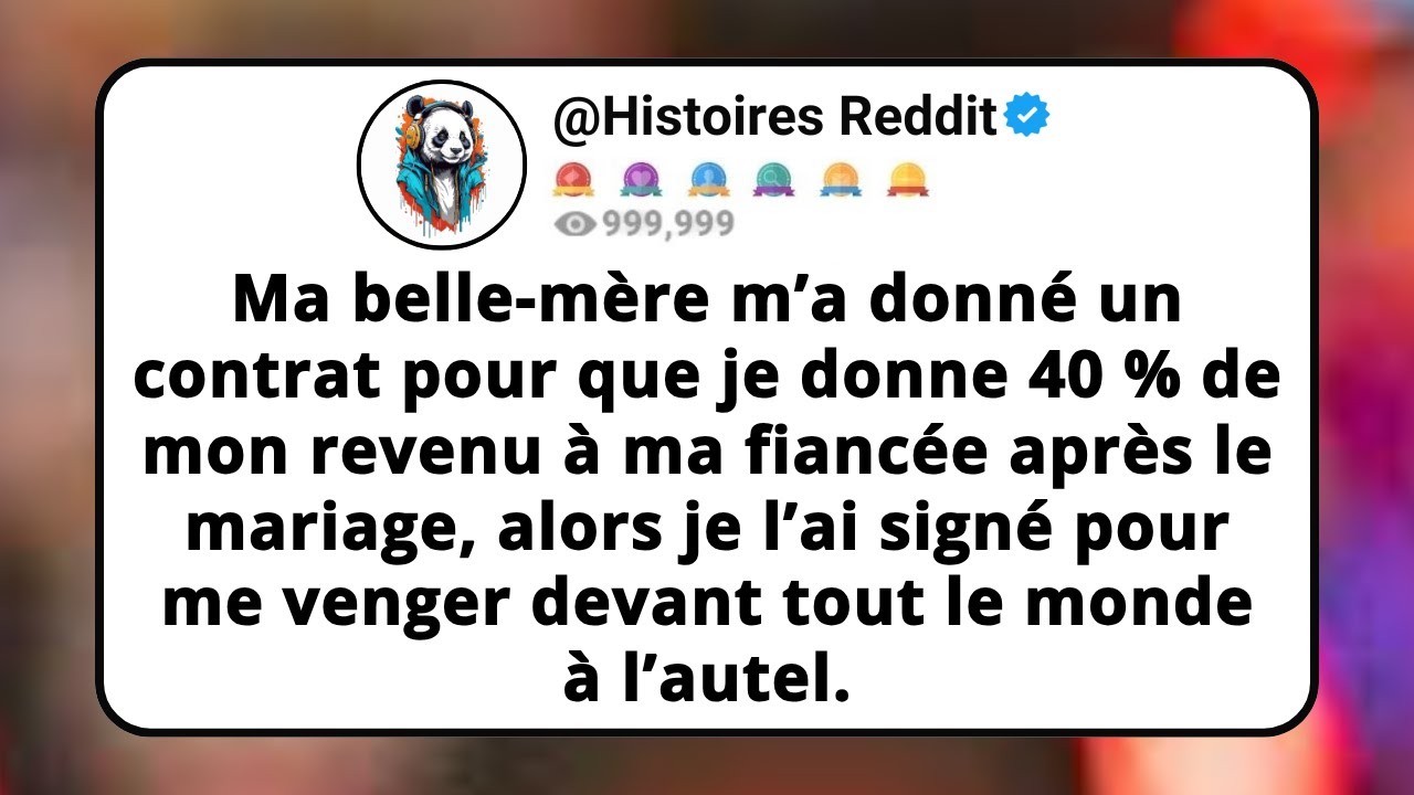 Ma Belle-Mère M’a Donné Un Contrat Pour Que je Donne 40 % de Mon Revenu à Ma Fiancée Après Le...