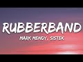 Mark Mendy & Sistek - Rubberband (Lyrics)