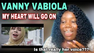 I honestly didn’t see that coming 😱 VANNY VABIOLA - My Heart will go on (Celine Dion Cover)Reaction