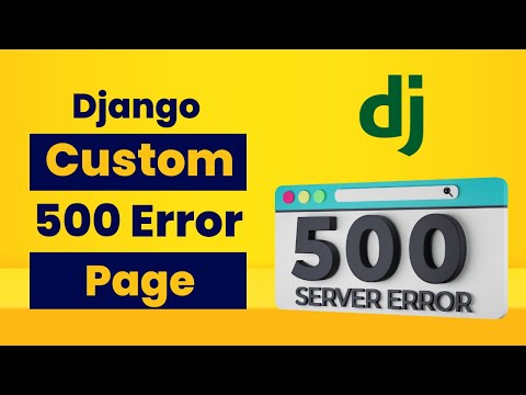 Custom 500 Server Error Page Template in Django