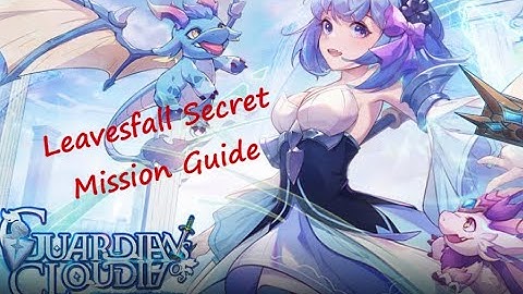 Leavesfall Hidden Mission - Guardians of Cloudia/Cloud Song Guide