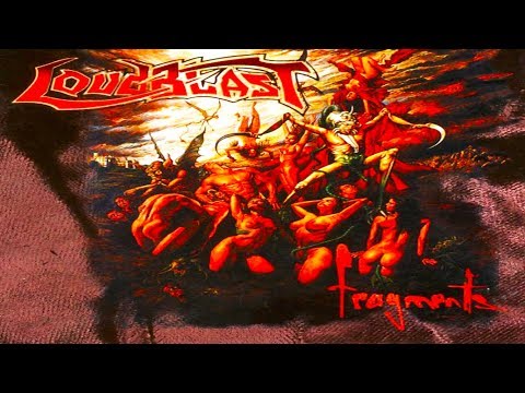 Loudblast — LOUDBLAST - Fragments [Full-length Album] 1998