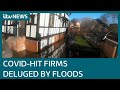 Covid-hit businesses struggle to keep afloat after flooding | ITV News