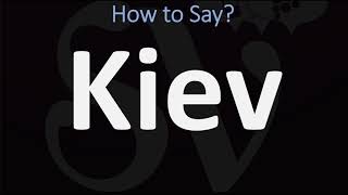 How to Pronounce Kiev? Or Kyiv!? (CORRECTLY) Ukraine's Capital, Pronunciation