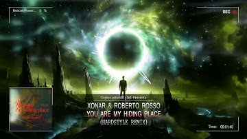 Xonar & Roberto Rosso - You Are My Hiding Place (Hardstyle Remix) [Online Release]