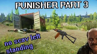 Punisher Part 3 Scav Farming- Escape From Tarkov