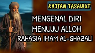 Download Lagu THE SECRET OF IMAM AL-GHAZALI: HOW TO KNOW YOURSELF TOWARDS ALLAH, A STUDY OF TUSAWUF MP3