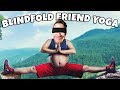 Blindfold Friend Yoga