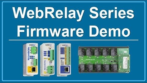 WebRelay Series Setup and Programming Demo