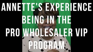 What Annette Has To Say About The Pro Wholesaler VIP Program! | Wholesaling Houses | Real Estate