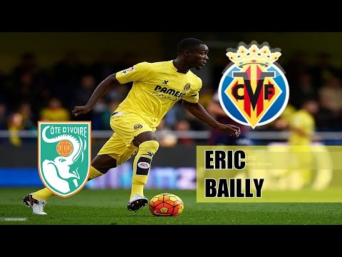 ERIC BAILLY ▷ The Beast - Villarreal CF - 2016 HD