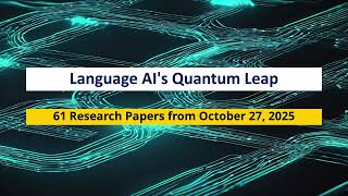 AI Frontiers: 61 Papers in One Day - Oct 27, 2025