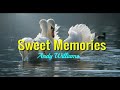 Sweet memories  andy williams lyrics