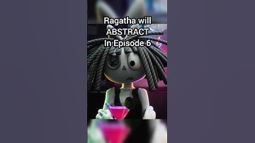 Will Ragatha ABSTRACT In Episode 6? #shorts #theamazingdigitalcircus