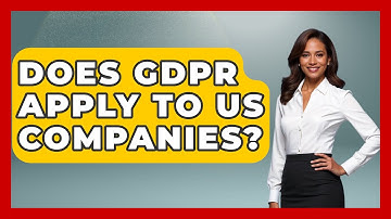 Does GDPR Apply To US Companies? - TheEmailToolbox.com