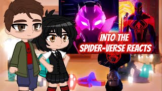 Into the Spider-Verse Reacts -🇺🇸(Gacha Club)