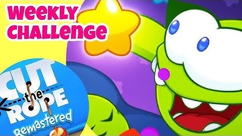 Cut the Rope Remastered Gameplay Walkthrough Weekly Challenge | Apple Arcade Gameplay 21 June 2022