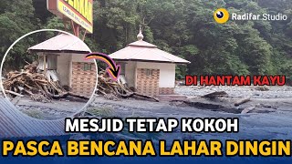 BANJIR LAHAR DINGIN GUNUNG MARAPI AGAM SUMATRA BARAT SAMPAI KE LEMBAH ANAI PART II