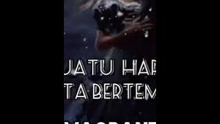 Suatu Hari Kita Bertemu (Vagrant) Lirik