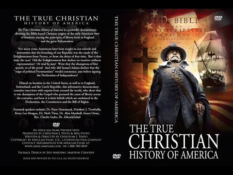 THE TRUE CHRISTIAN HISTORY OF AMERICA