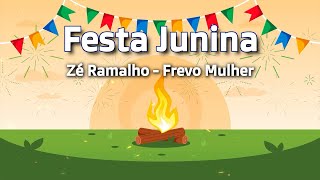 Zé Ramalho - Frevo Mulher (High Quality) [Festa junina]