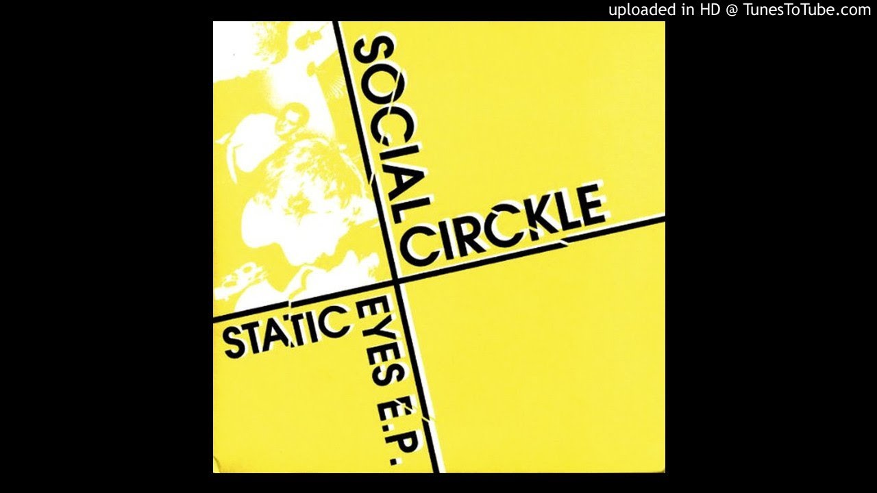 Social Circkle - Static Eyes EP (2006 // Full Album)