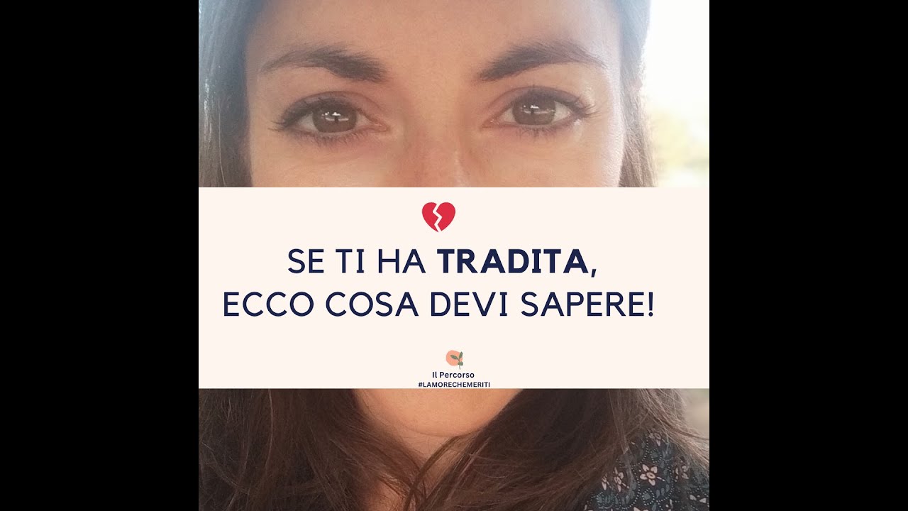 💔 TRADIMENTO: SE TI HA TRADITA, ECCO COSA DEVI SAPERE 💔