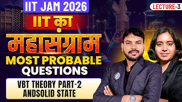 VBT THEORY PART-2 ANDSOLID STATE | LEC-3 | MOST PROBABLE QUESTIONS | IIT महासंग्राम | IIT JAM 2026 |