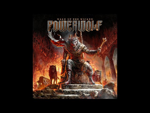 Powerwolf - Wake Up the Wicked