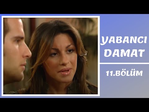 Yabancı Damat | 11. Bölüm