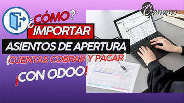 Cómo IMPORTAR Asientos de Apertura con tu ERP Odoo | Cuentas X Cobrar y Pagar🌟📊