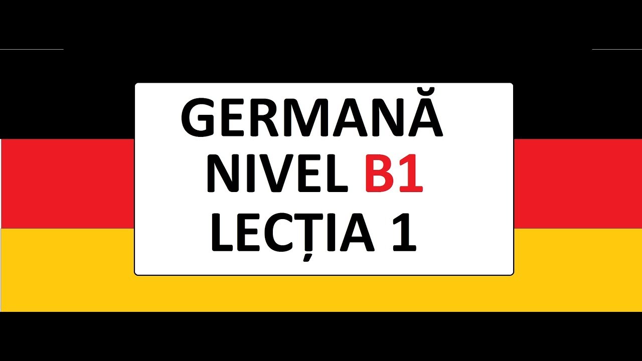 Invata Germana Nivel B1 Lectia 1 Din 5 Youtube